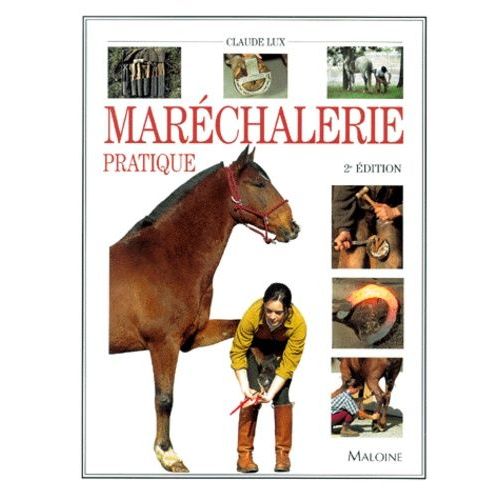 Maréchalerie Pratique - Dépannage, Ferrage, 2ème Édition