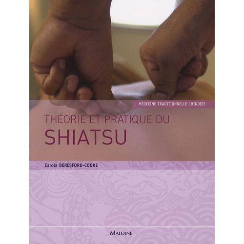 Théorie Et Pratique Du Shiatsu