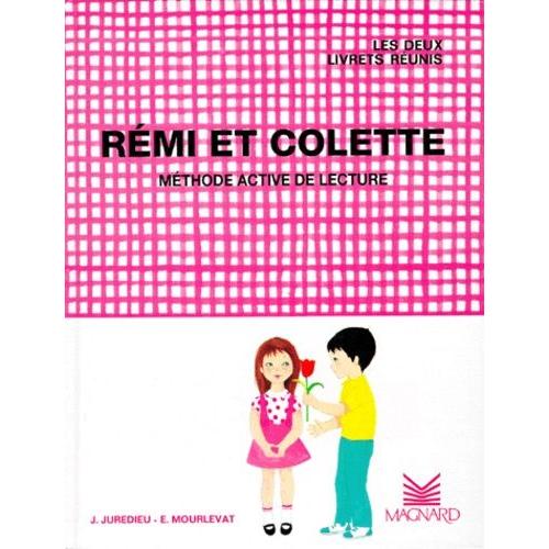 Remi Et Colette - Les Deux Livrets Réunis, Méthode Active De Lecture