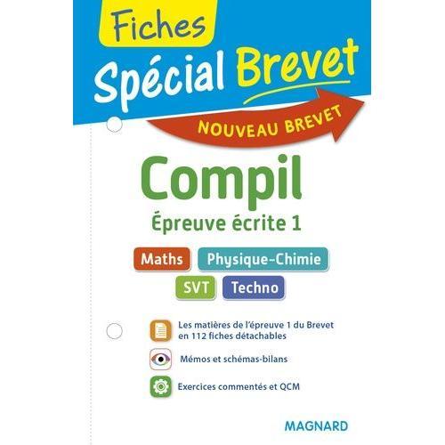 Compil Épreuve Écrite 1 Spécial Brevet Fiches - Maths / Physique-Chimie / Svt / Techno