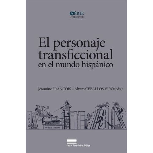El Personaje Transficcional En El Mundo Hispanico