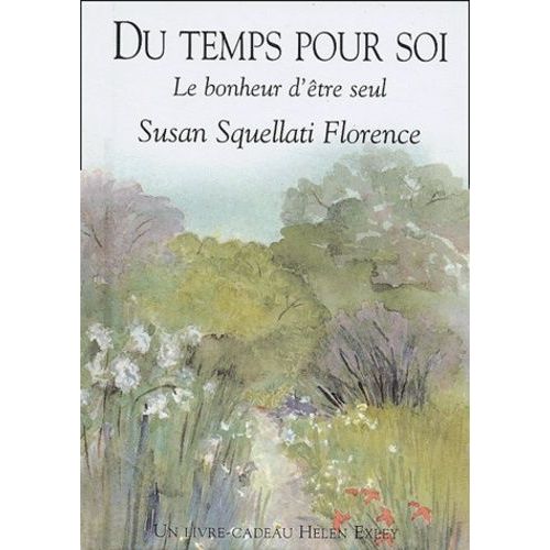 Du Temps Pour Soi - Le Bonheur D'être Seul