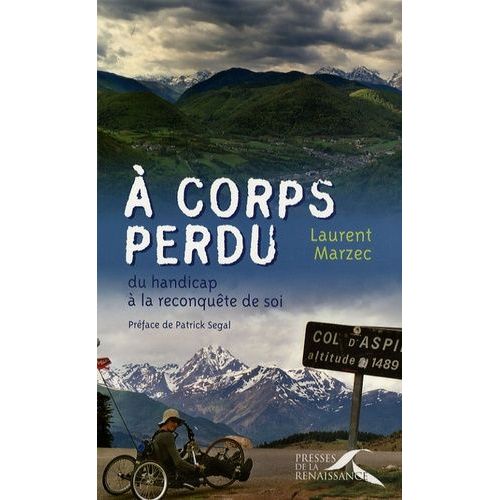 A Corps Perdu - Du Handicap À La Reconquête De Soi