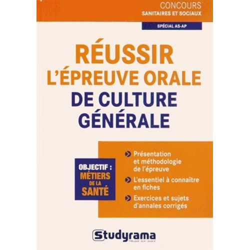 Réussir L'épreuve Orale De Culture Générale Spécial As-Ap
