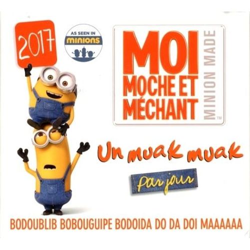 Un Muak Muak Par Jour - Moi, Moche Et Méchant, Minion Made