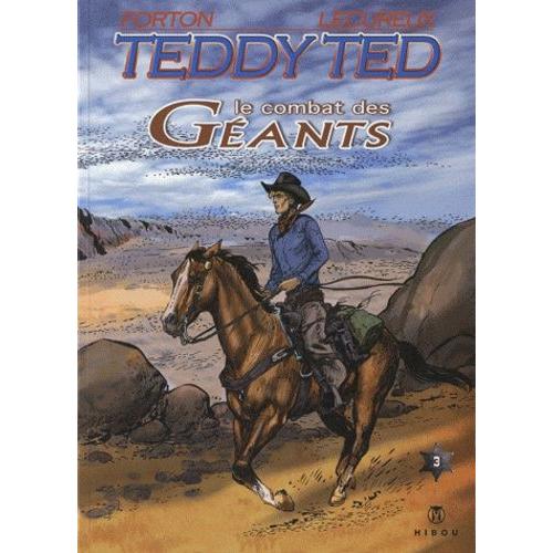 Teddy Ted Tome 3 - Le Combat Des Géants