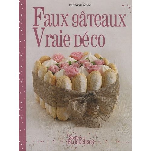 Faux Gâteaux Vraie Déco