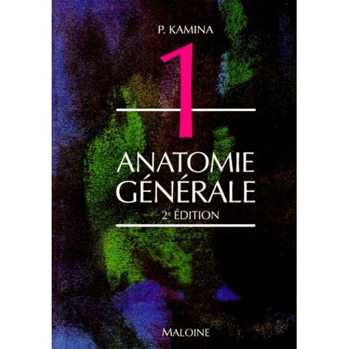 Anatomie Generale - Tome 1, 2ème Édition