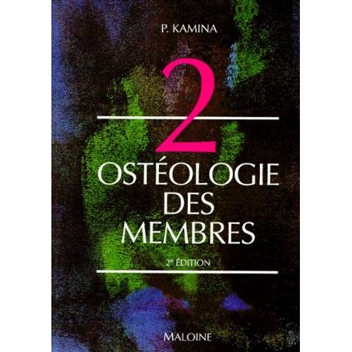Osteologie Des Membres - 2ème Édition