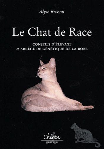 Le Chat De Race Conseil D Elevage Et Abrege De Genetique De La Robe Rakuten