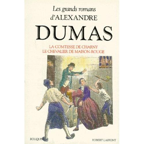 Les Grands Romans D'alexandre Dumas Tome 3 - Mémoires D'un Médecin - Le Chevalier De Maison-Rouge - La Comtesse De Charny