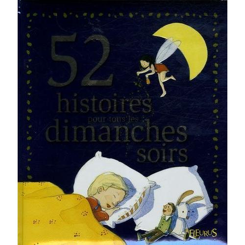 52 Histoires Pour Tous Les Dimanches Soirs