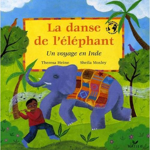 La Danse De L'éléphant - Un Voyage En Inde