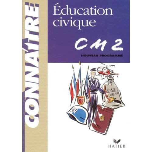 Éducation Civique, Cm 2 - Cycle Des Approfondissements