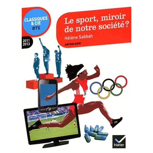 Le Sport, Miroir De Notre Société ? - Anthologie - 2011/2013