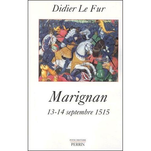 Marignan - 13-14 Septembre 1515