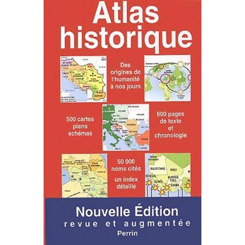 Atlas Historique - De L'apparition De L'homme Sur La Terre À L'ère Atomique