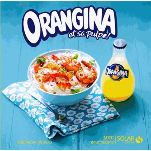 Orangina Et Sa Pulpe !
