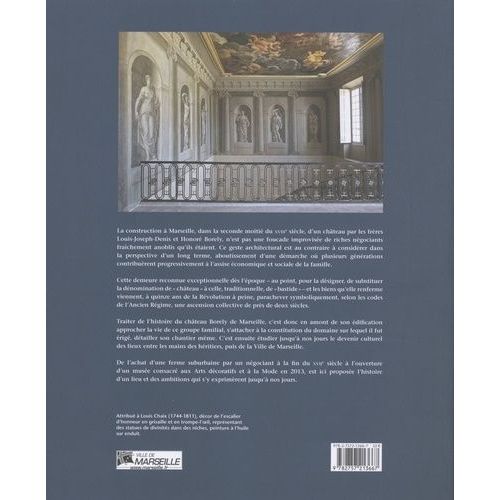 Histoire D'une Ambition - Le Château Borely De Marseille, De La Bastide Au Musée