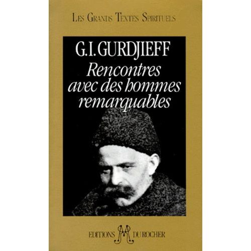 Rencontre Avec Des Hommes Remarquables - La Question Matérielle