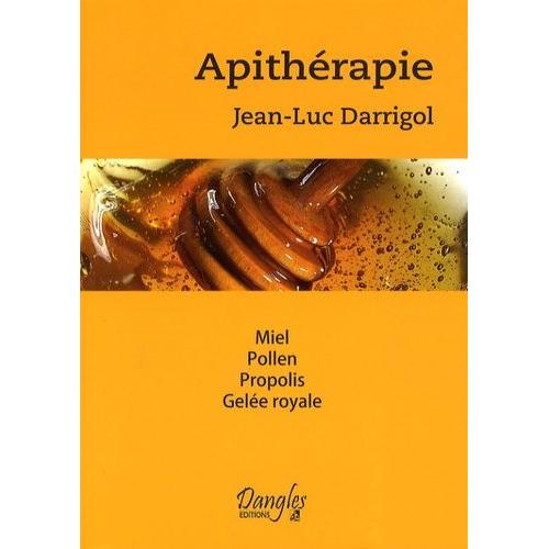 Apithérapie - Miel - Pollen - Propolis - Gelée Royale