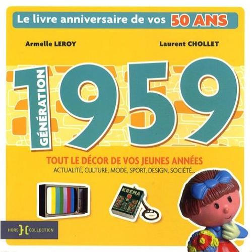 Generation 1959 Le Livre Anniversaire De Vos 50 Ans Rakuten