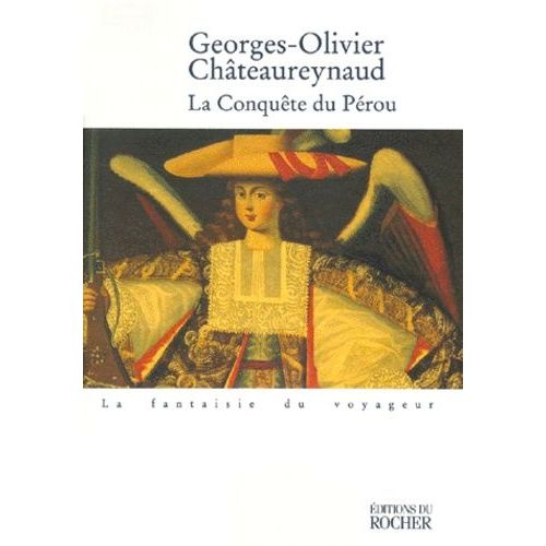 La Conquête Du Pérou - Récit