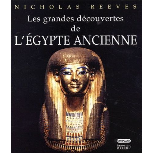 Les Grandes Découvertes De L'egypte Ancienne