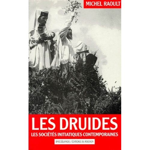 Les Druides - Les Sociétés Initiatiques Contemporaines