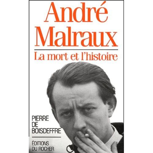 André Malraux - La Mort Et L'histoire