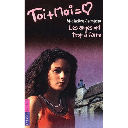 Toi Et Moi Tome 14 : Les Anges Ont Trop À Faire