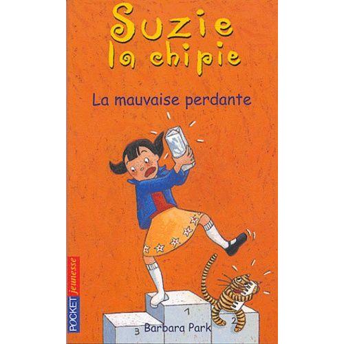 Suzie La Chipie Tome 5 - La Mauvaise Perdante