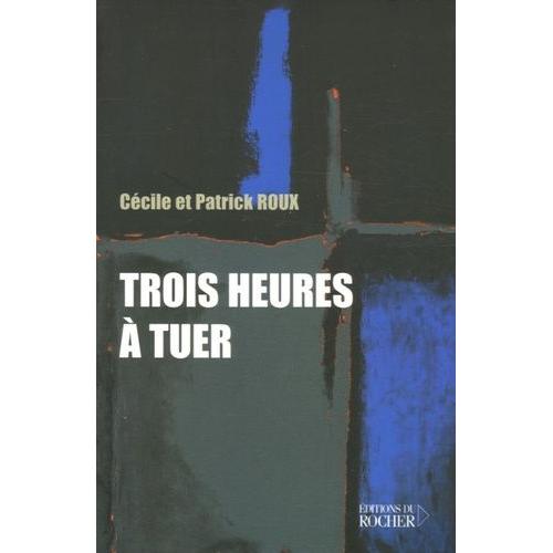 Trois Heures À Tuer