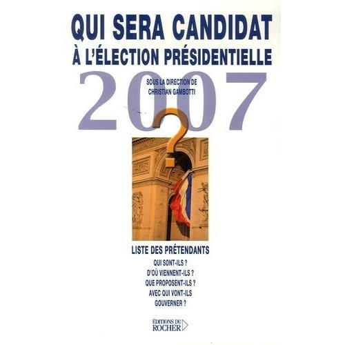 Qui Sera Candidat À L'élection Présidentielle De 2007 ?