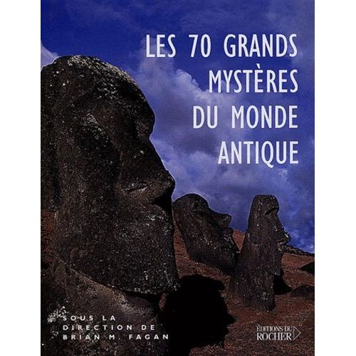 Les 70 Grands Mystères Du Monde Antique