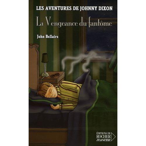 Les Aventures De Johnny Dixon Tome 5 - La Vengeance Du Fantôme