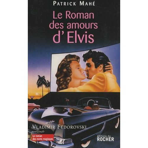 Le Roman Des Amours D'elvis