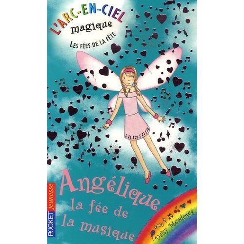 L'arc-En-Ciel Magique - Les Fées De La Fête Tome 2 - Angélique, La Fée De La Musique