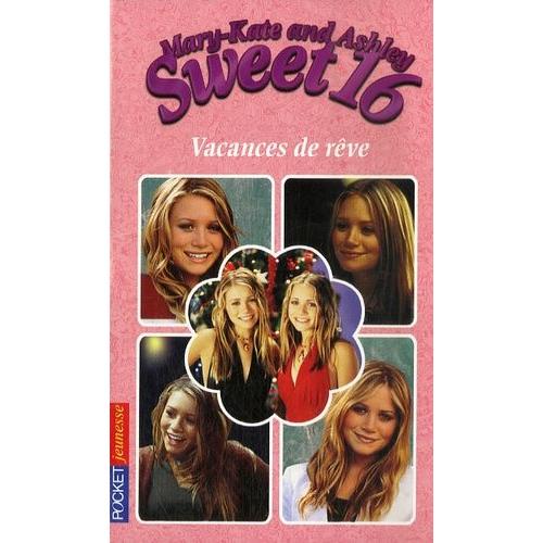 Mary-Kate And Ashley Sweet 16 Tome 12 - Vacances De Rêve