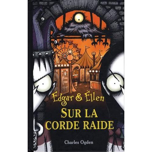 Edgar Et Ellen Tome 5 - Sur La Corde Raide