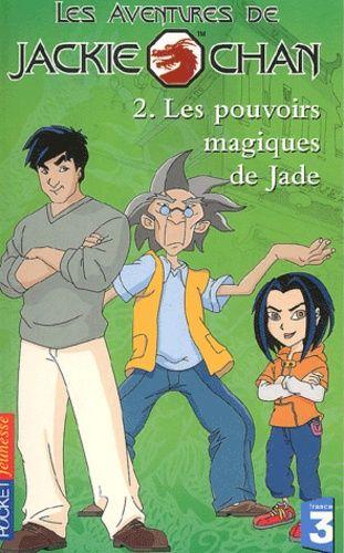 Les Aventures De Jackie Chan Tome 2 : Les Pouvoirs Magiques De Jade