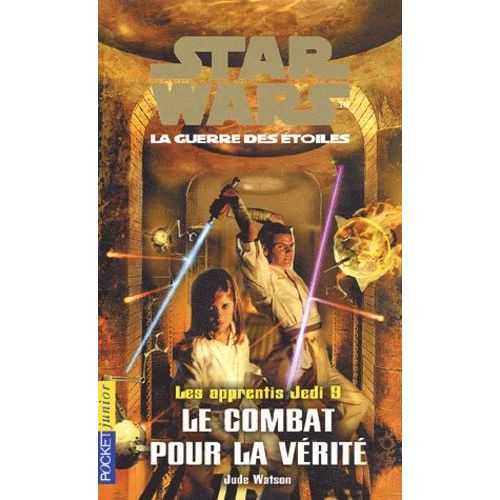 Star Wars, Les Apprentis Jedi Tome 9 - Le Combat Pour La Vérité