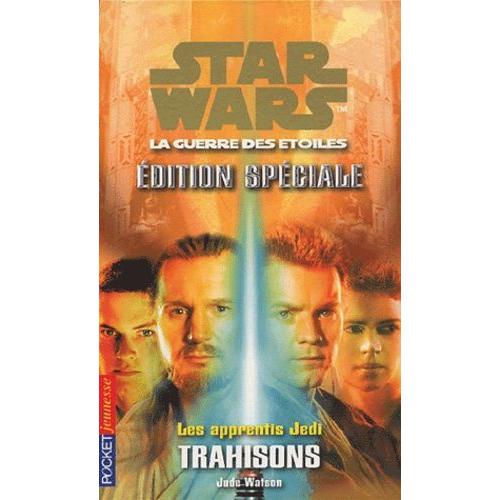 Star Wars, Les Apprentis Jedi Edition Spéciale Tom - Trahisons
