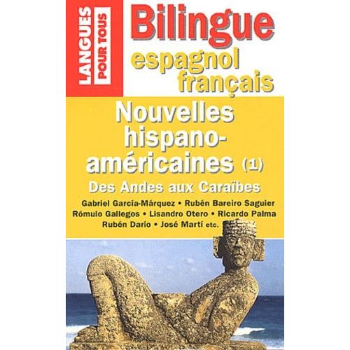 Nouvelles Hispano-Américaines - Volume 1, Des Andes Aux Caraïbes