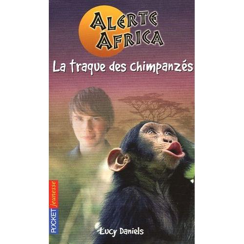 Alerte Africa Tome 2 - La Traque Des Chimpanzés