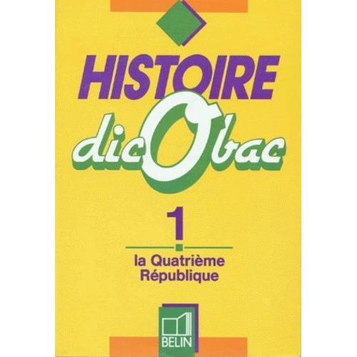 Histoire - Tome 1, La Quatrième République