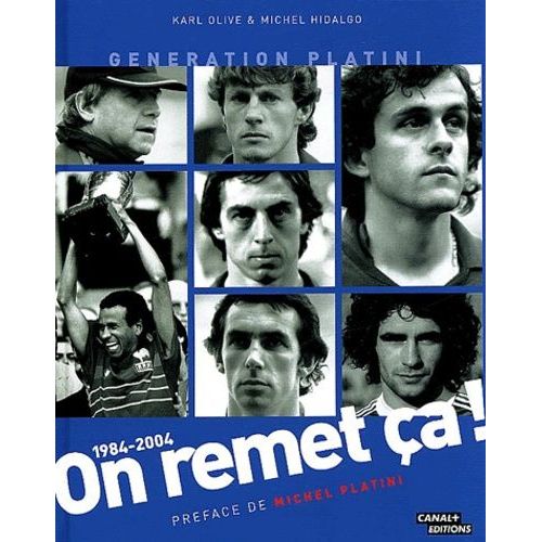On Remet Ça ! - Génération Platini 1984-2004