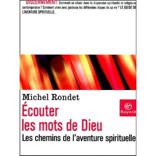 Ecouter Les Mots De Dieu - Les Chemins De L'aventure Spirituelle