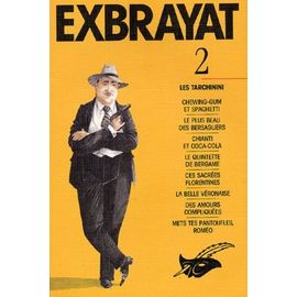 Intégrale Exbrayat Tome 2 : Les Tarchinini - Chewing-Gum Et Spaghetti, Le Plus Beau Des Bersagliers, Chianti Et Coca-Cola, Le Quintette De Bergame, Ces Sacrées Florentines, La Belle...