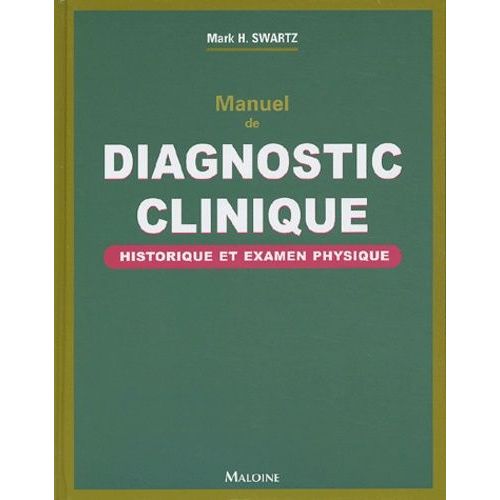 Manuel De Diagnostic Clinique - Historique Et Examen Physique